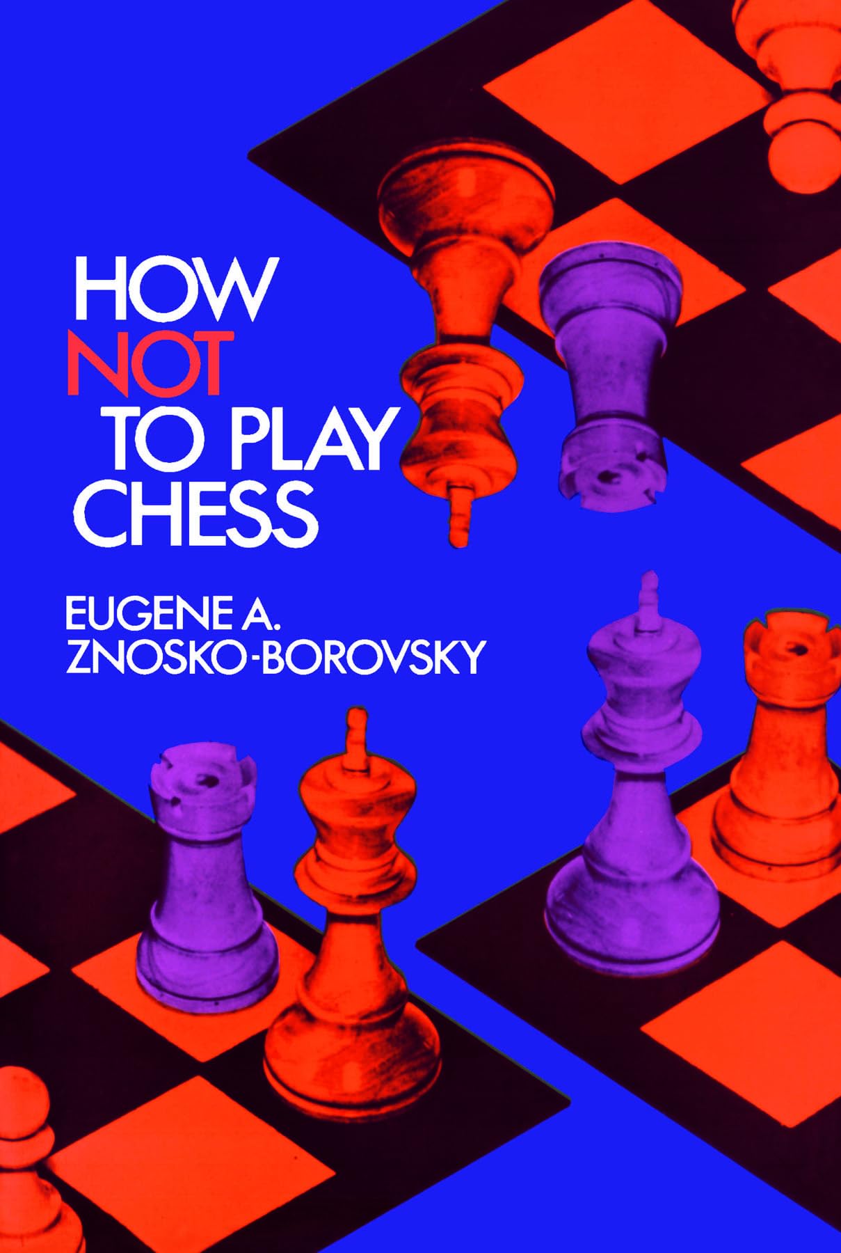 Znosko-Borovsky-How Not To Play Chess