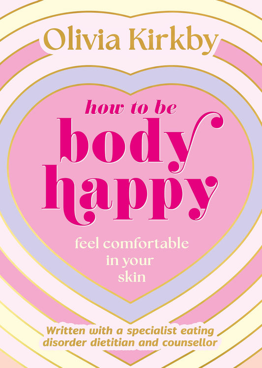How to Be Body Happy: Feel Comfortable in Your Own Skin