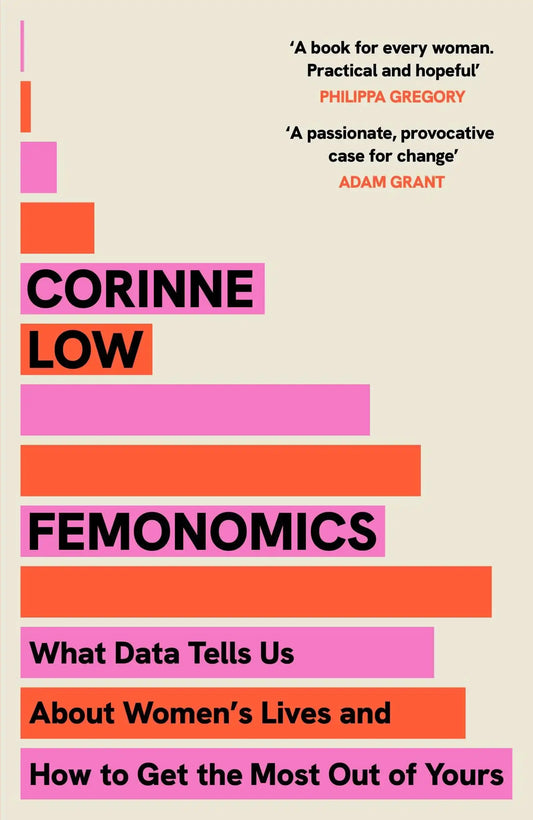 Femonomics: What Data Tells Us About Women'S Lives And How To Get The Most Out Of Yours
