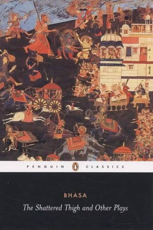 The Shattered Thigh And Other Plays