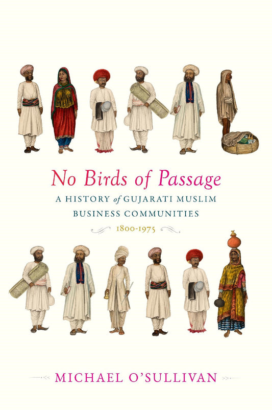 No Birds Of Passage - A History Of Gujarati Muslim  Business