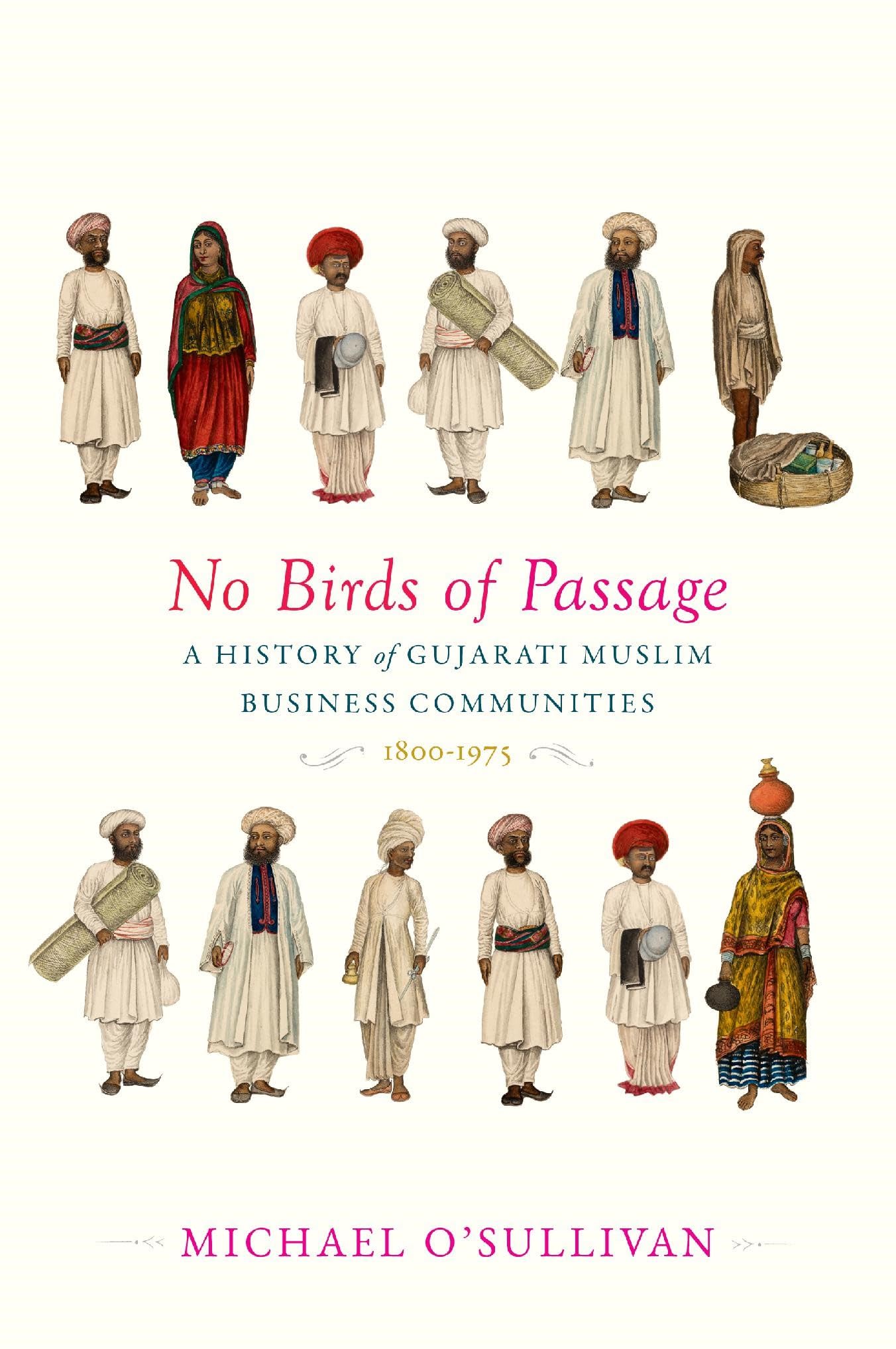 No Birds Of Passage - A History Of Gujarati Muslim  Business
