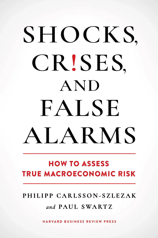Shocks, Crises, And False Alarms: How To Assess True Macroeconomic Risk