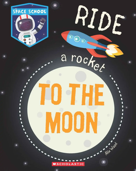 Space School: Ride A Rocket To The Moon