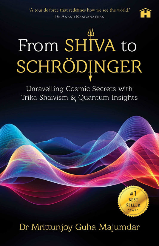 From Shiva To Schrödinger: Unravelling Cosmic Secrets With Trika Shaivism & Quantum Insights