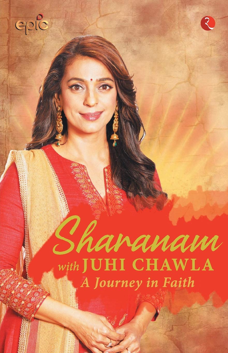 Sharanam With Juhi Chawla A Journey In Faith