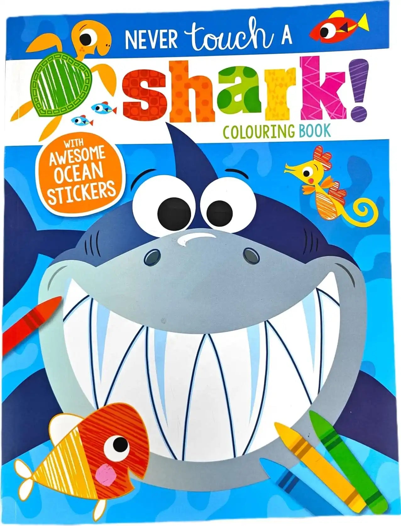 Never Touch A Shark:Colouring Book