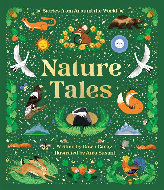 Nature Tales: An Anthology Of Seasonal Stories From Around T