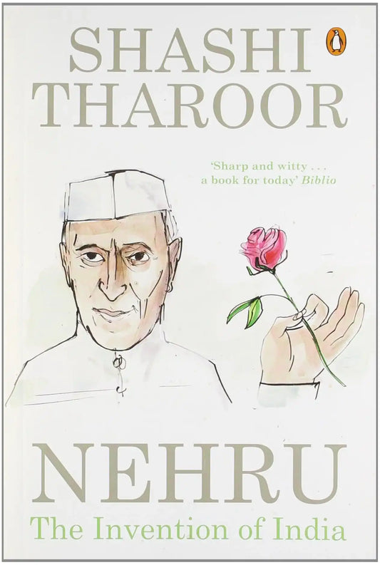 Nehru: The Invention Of India By Shashi Tharoor