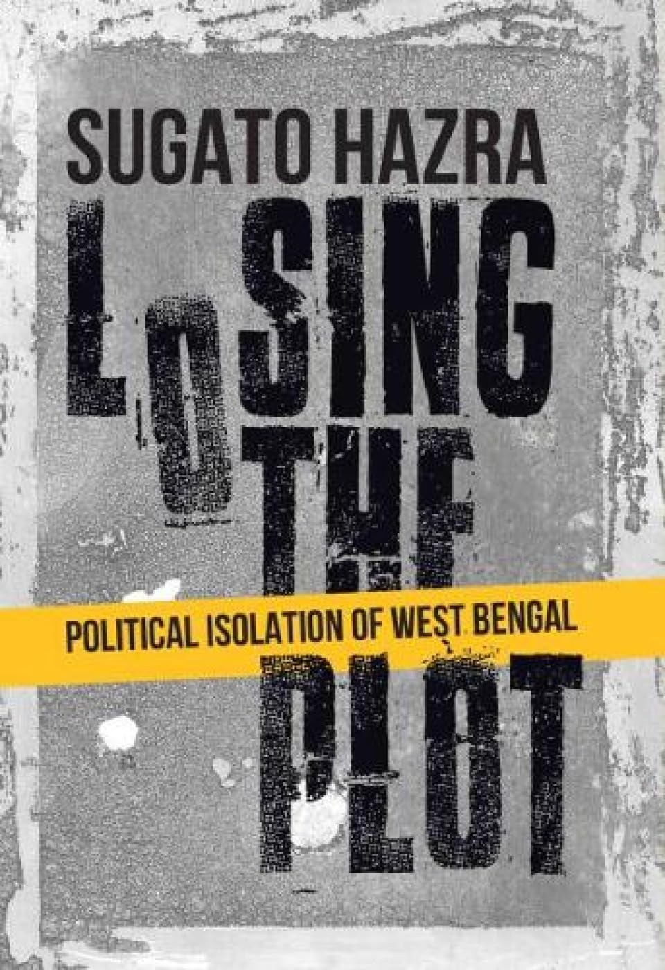 Losing the Plot: Political Isolation of West Bengal (H.B)