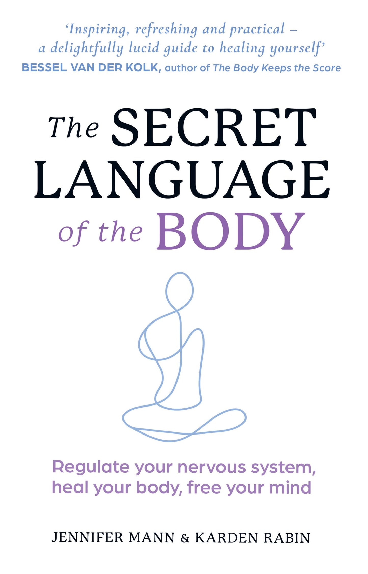 The Secret Language Of The Body: Regulate Your Nervous Syste