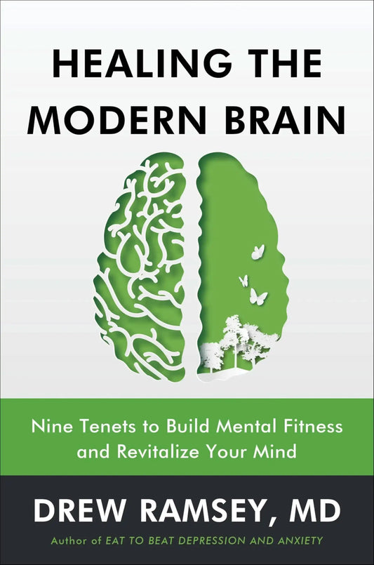 Healing The Modern Brain