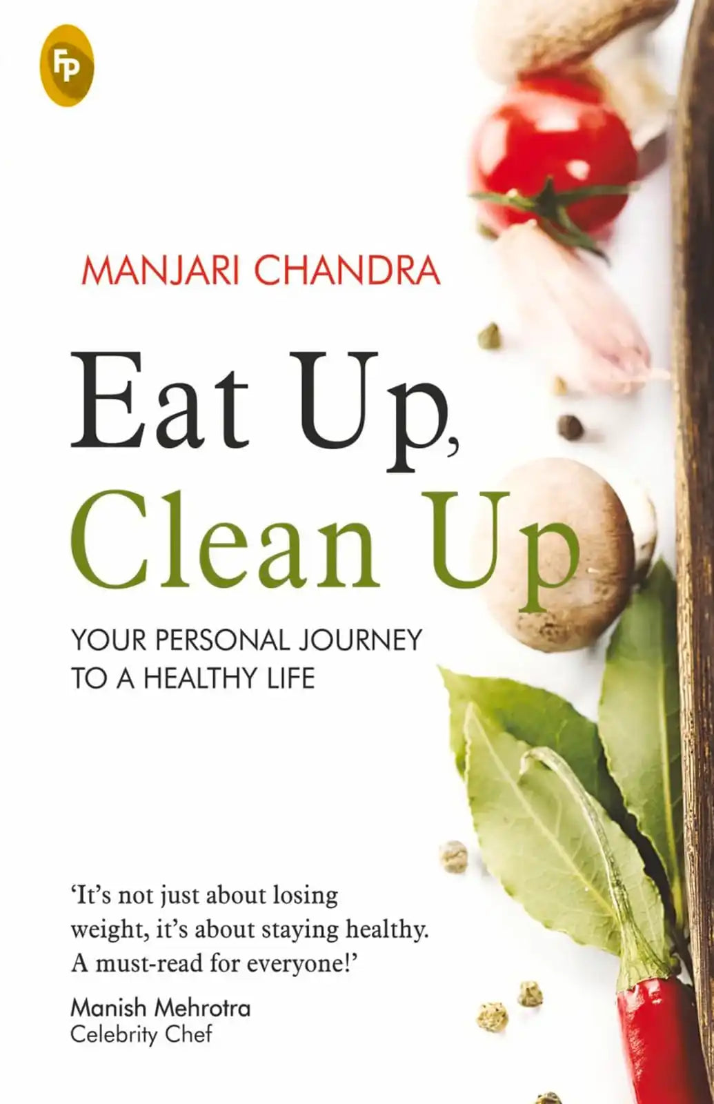 Eat Up, Clean Up : Your Personal Journey To A Healthy Life