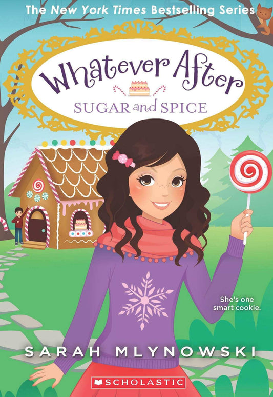 Whatever After #10: Sugar And Spice