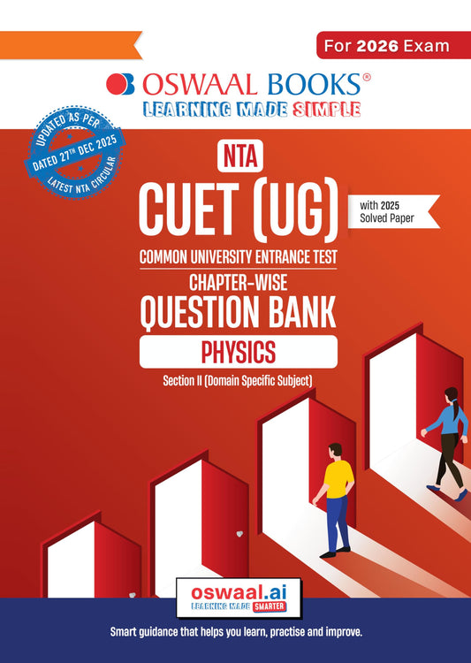 Oswaal NTA CUET (UG) Chapter-wise Question Bank Physics For 2026 Exam (as per latest 27 Dec., notification) | PYQs & 800+ NCERT aligned MCQs |With Oswaal AI