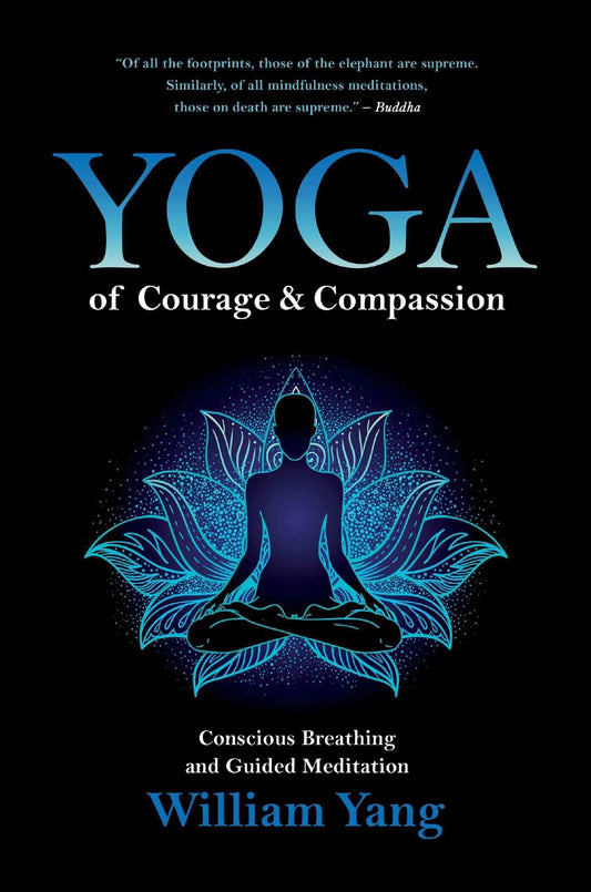 Yoga Of Courage And Compassion