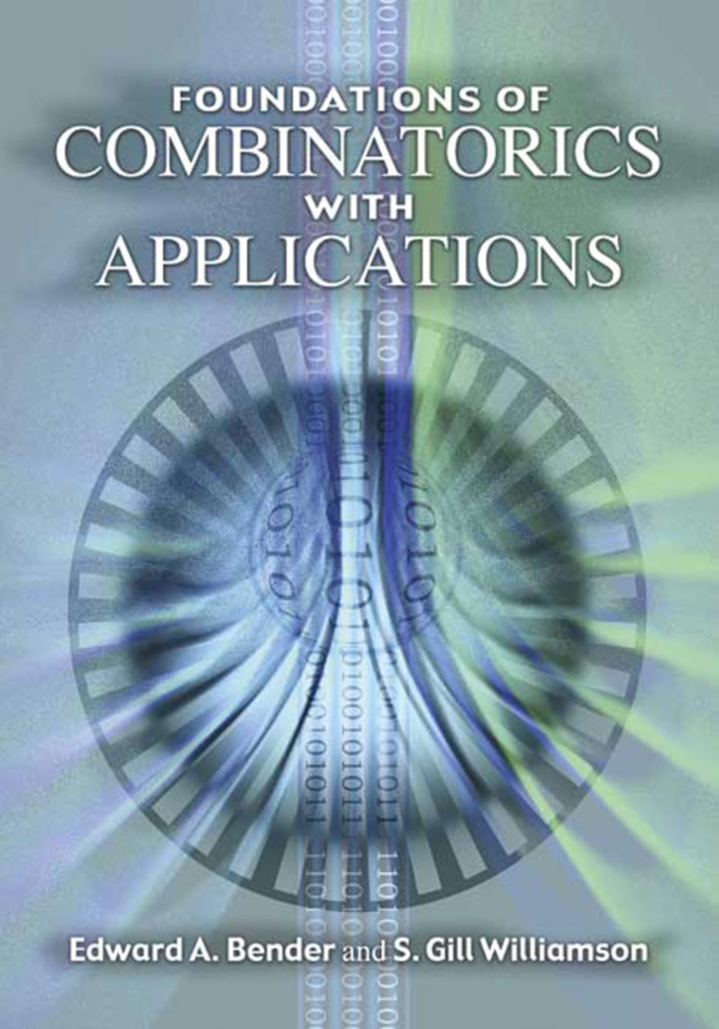 Foundations Of Combinatorics With Applications