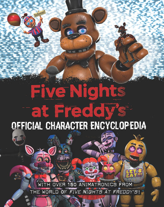 Five Nights At Freddys Character Encyclopedia (An Afk Book)