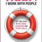 Help - I Work With People