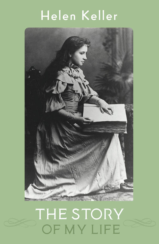 THE STORY OF MY LIFE, Helen Keller
