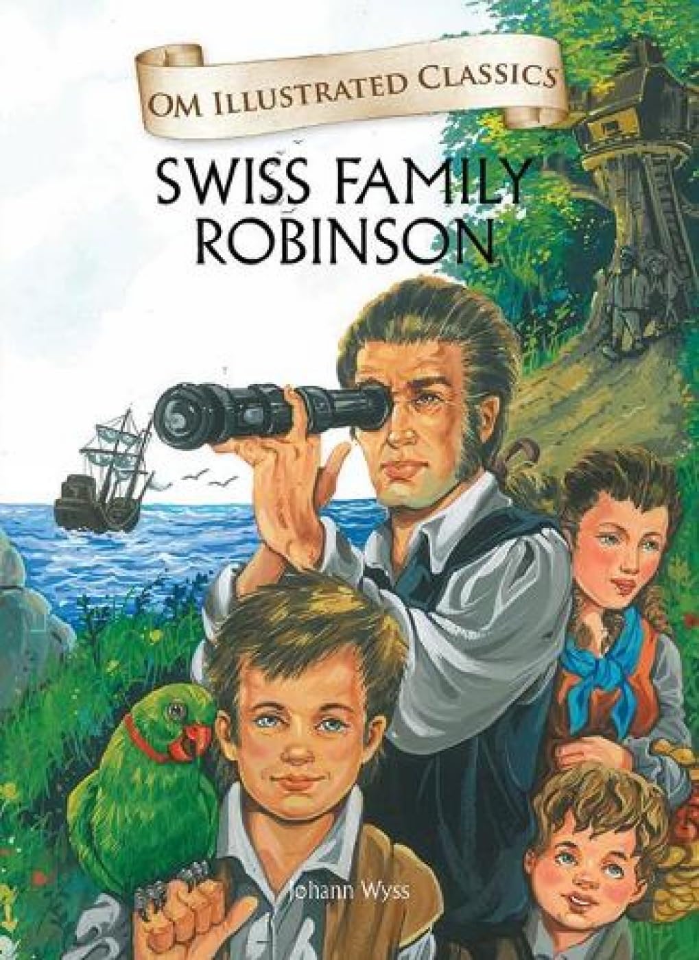 Children Classics - The Swiss Family Robinson - Illustrated Abridged Classics with Practice Questions (Om Illustrated Classics for Kids)