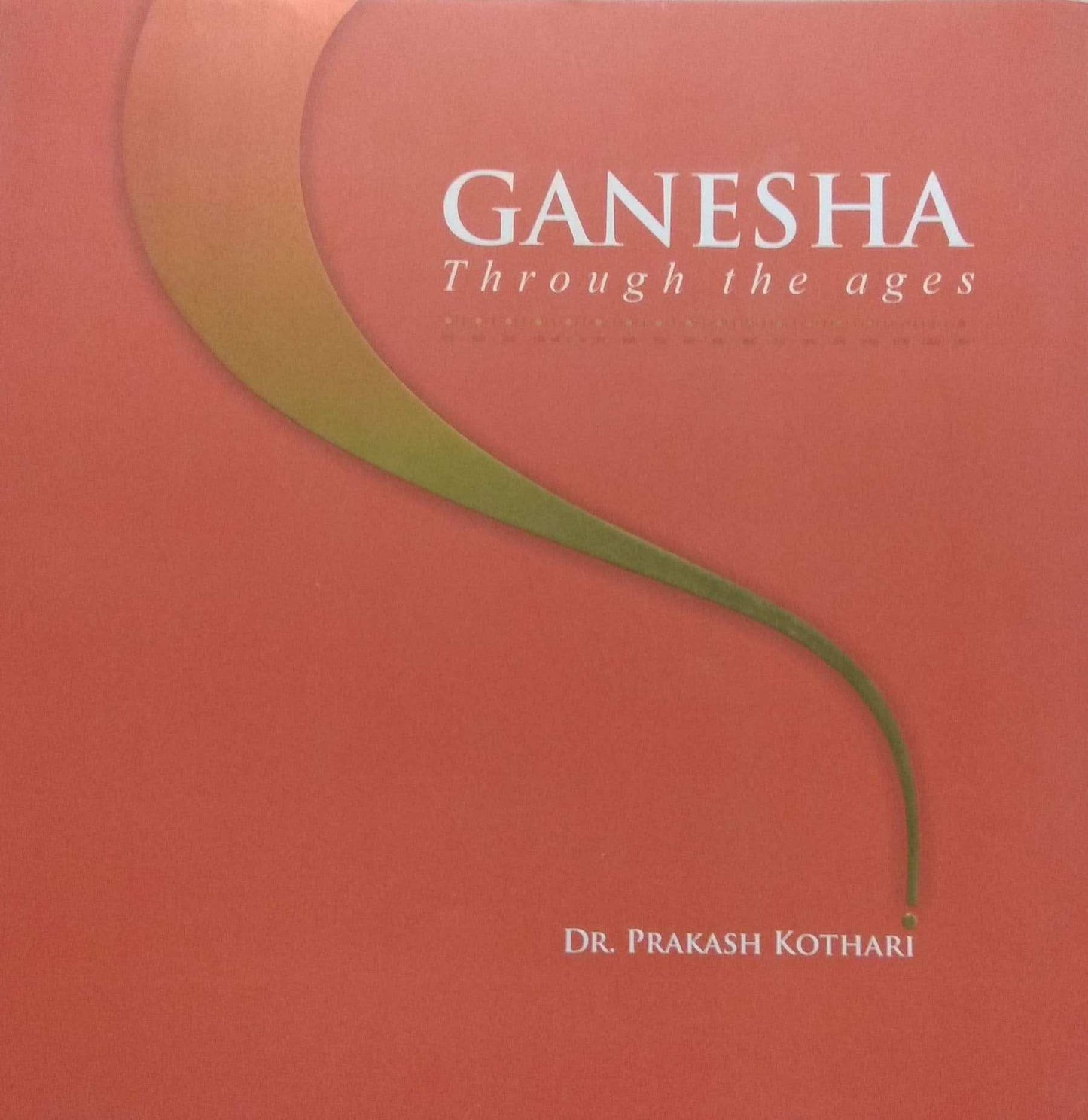 Ganesha : Through The Ages
