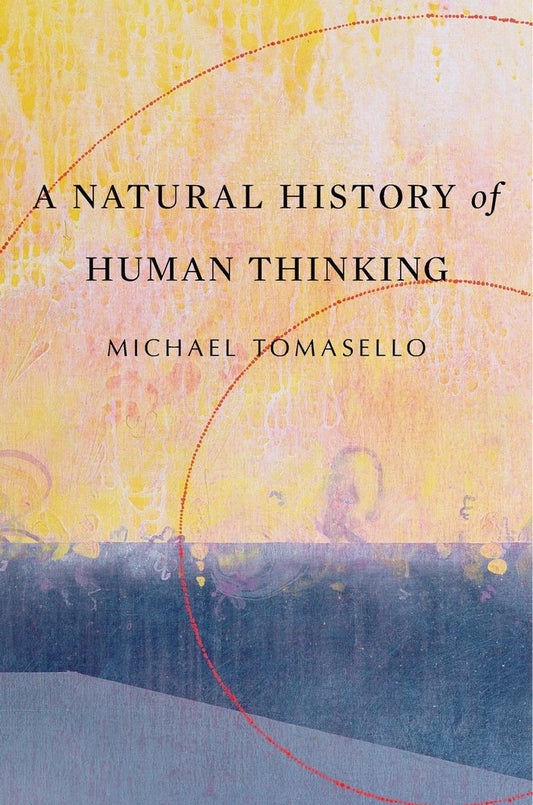 A Natural History Of Human Thinking