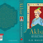 Akbar And The Rise Of The Mughal Empire