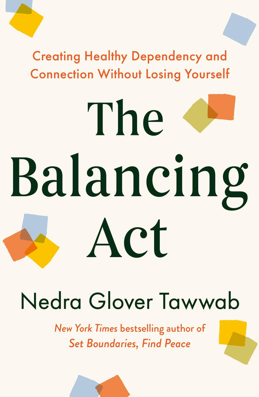 Create Harmony, Change Your Life: Creating Healthy Dependency and Connection without Losing Yourself
