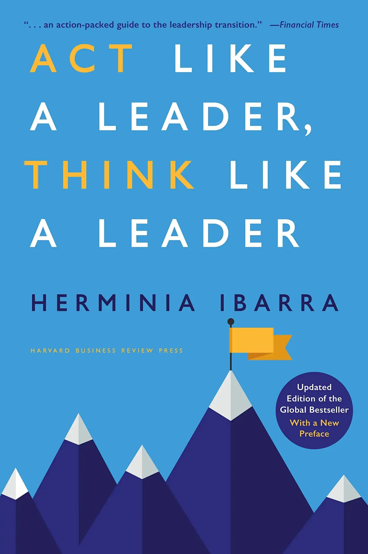 Act Like A Leader, Think Like A Leader, Updated Edition Of The Global Bestseller, With A New Preface