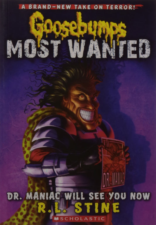 GB MOST WANTED#05 DR. MANIAC WILL SEE (GOOSEBUMPS - MOST WANTED)