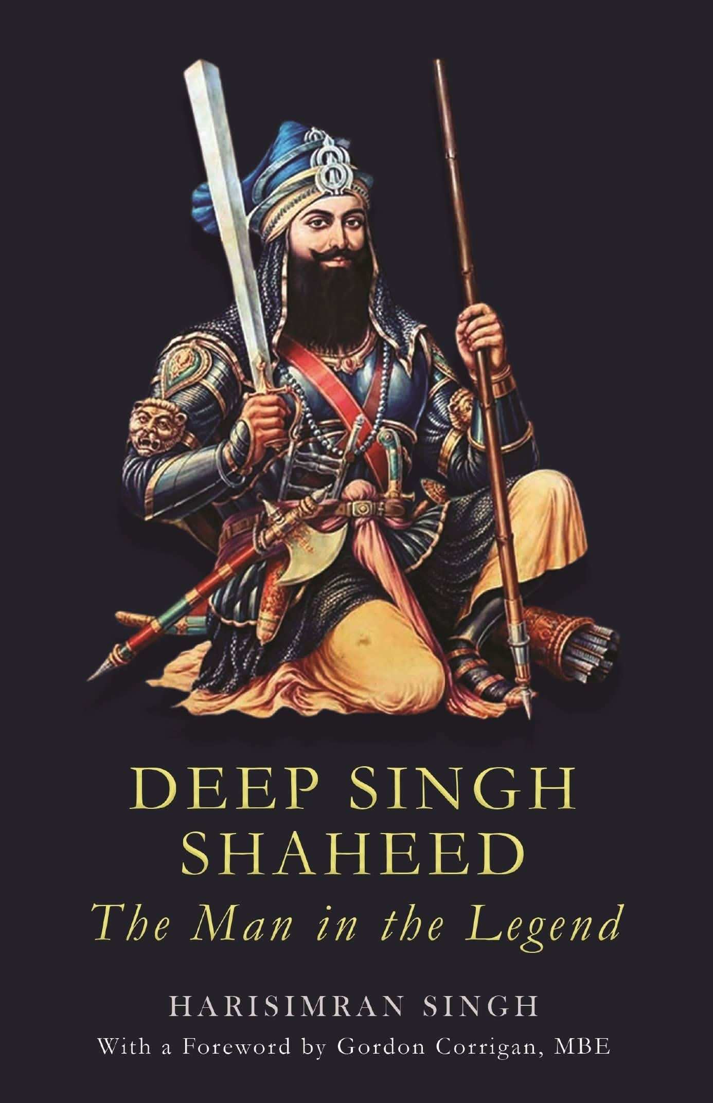 Deep Singh Shaheed:The Man In The Legend