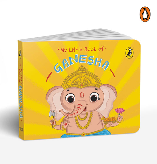 My Little Book of Ganesha: Illustrated board books on Hindu mythology, Indian gods & goddesses for kids age 3+; A Puffin Original.