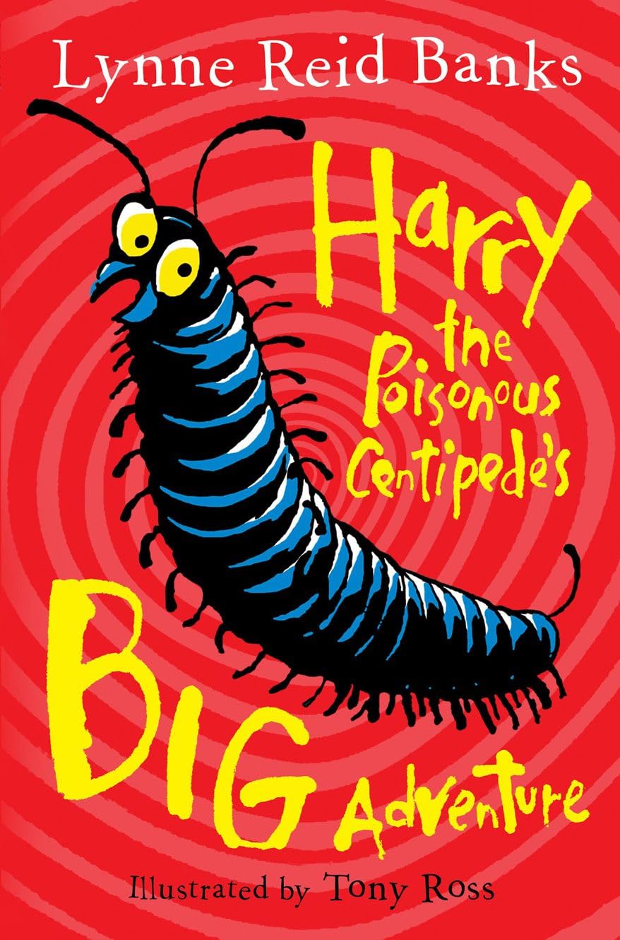 Harry The Poisonous Centipede’S Big Adventure