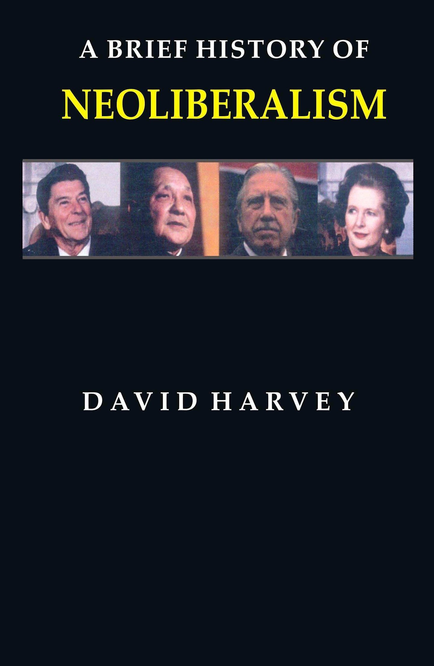 A Brief History Of Neoliberalism