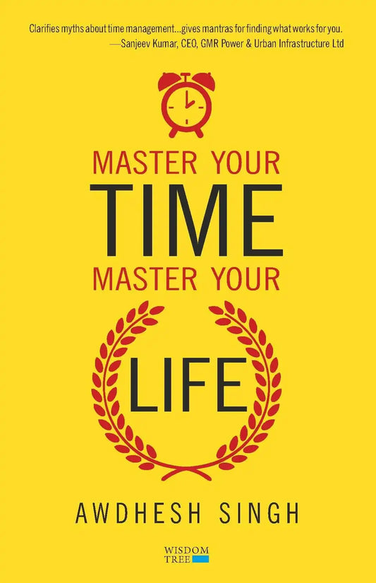 Master Your Time Master Your Life
