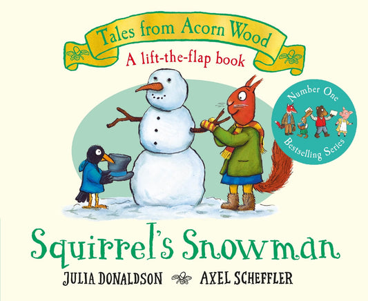 Squirrel's Snowman: A Christmas Lift-the-Flap Story (Tales From Acorn Wood)