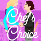 Chef'S Choice