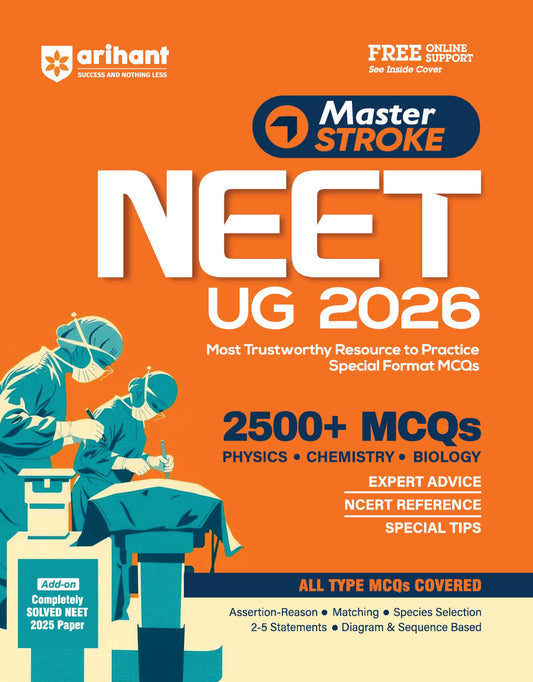 Arihant Master Stroke NEET UG Exam 2026 | 2500+ MCQs Physics, Chemistry & Biology | Assertion-Reason, Matching, Diagram & Sequence Based | Expert ... | Complete Practice Guide | English Medium