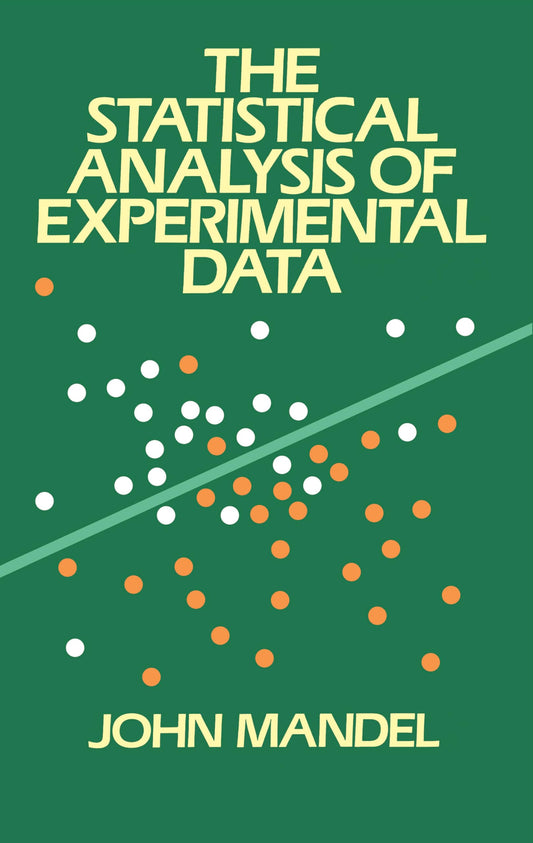 The Statistical Analysis Of Experimental Data