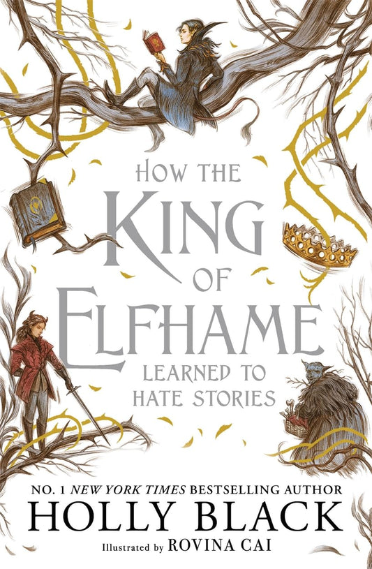 How The King Of Elfhame Learned To Hate Stories(The Folk Of