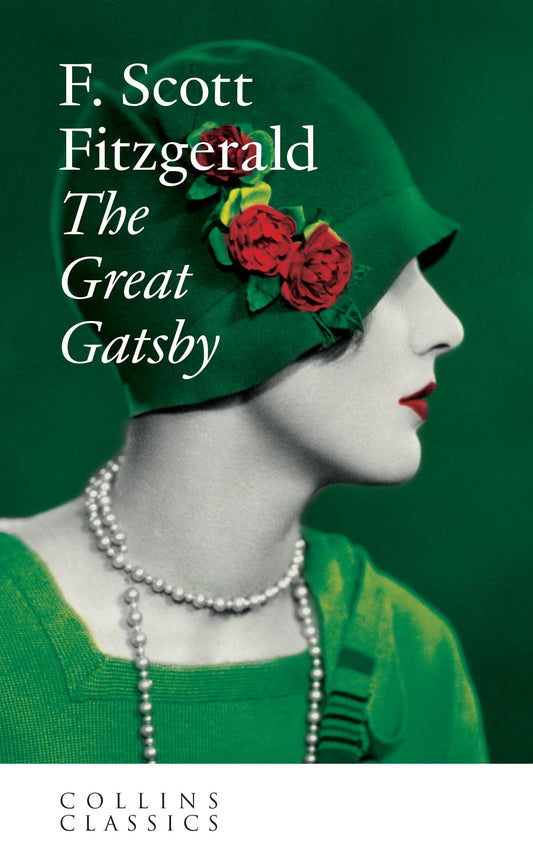 The Great Gatsby: An essential, best-loved classic (Collins Classics)