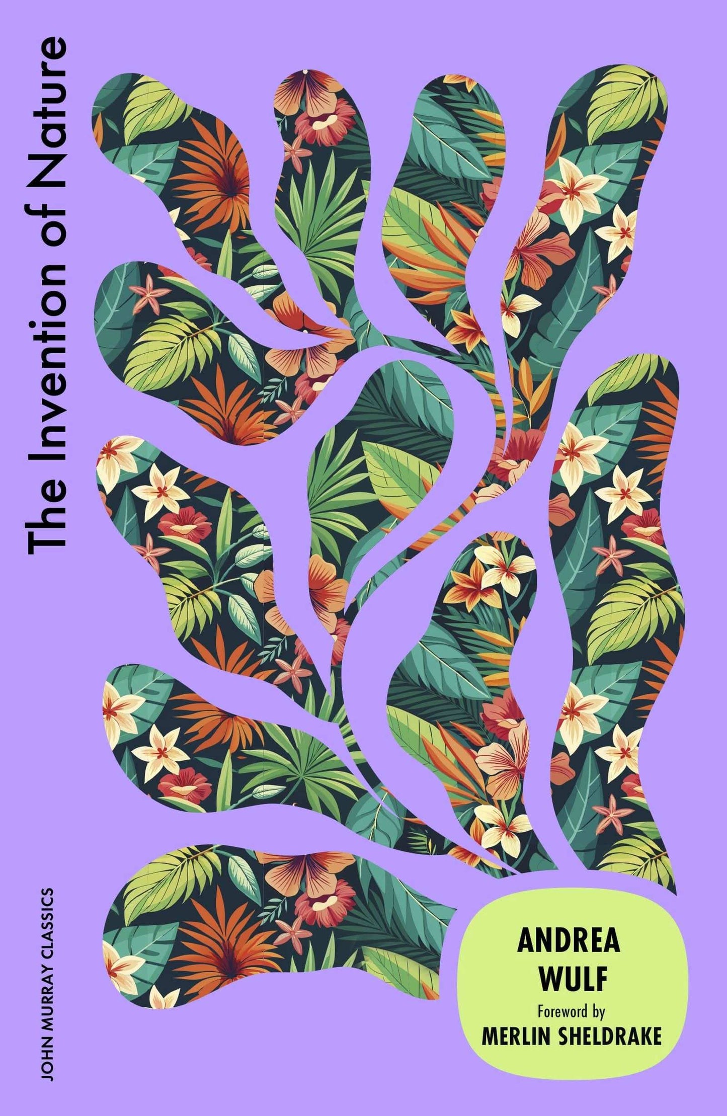 The Invention Of Nature (Jm Classics)