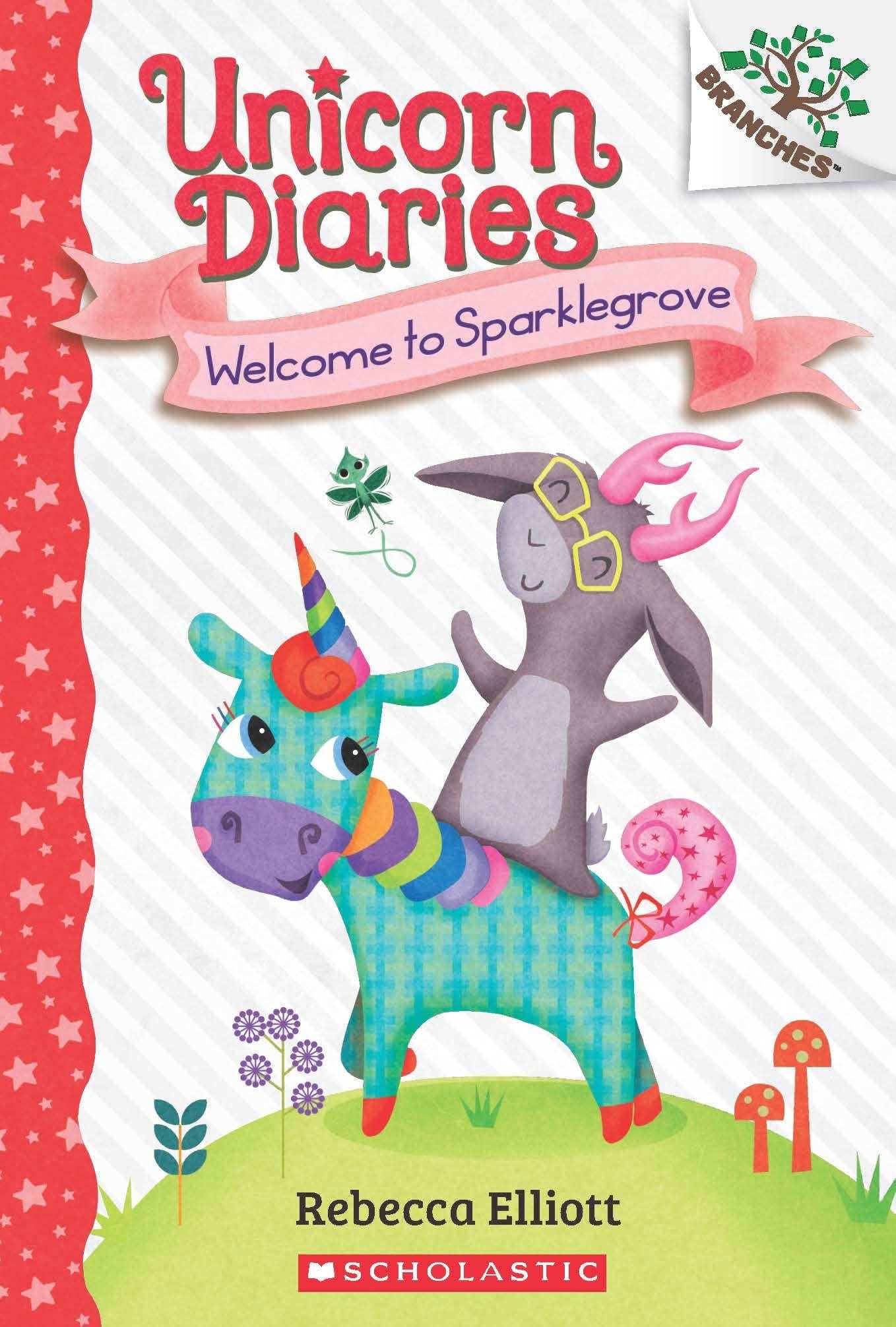 Welcome To Sparklegrove: A Branches Book (Unicorn
Diaries #8)