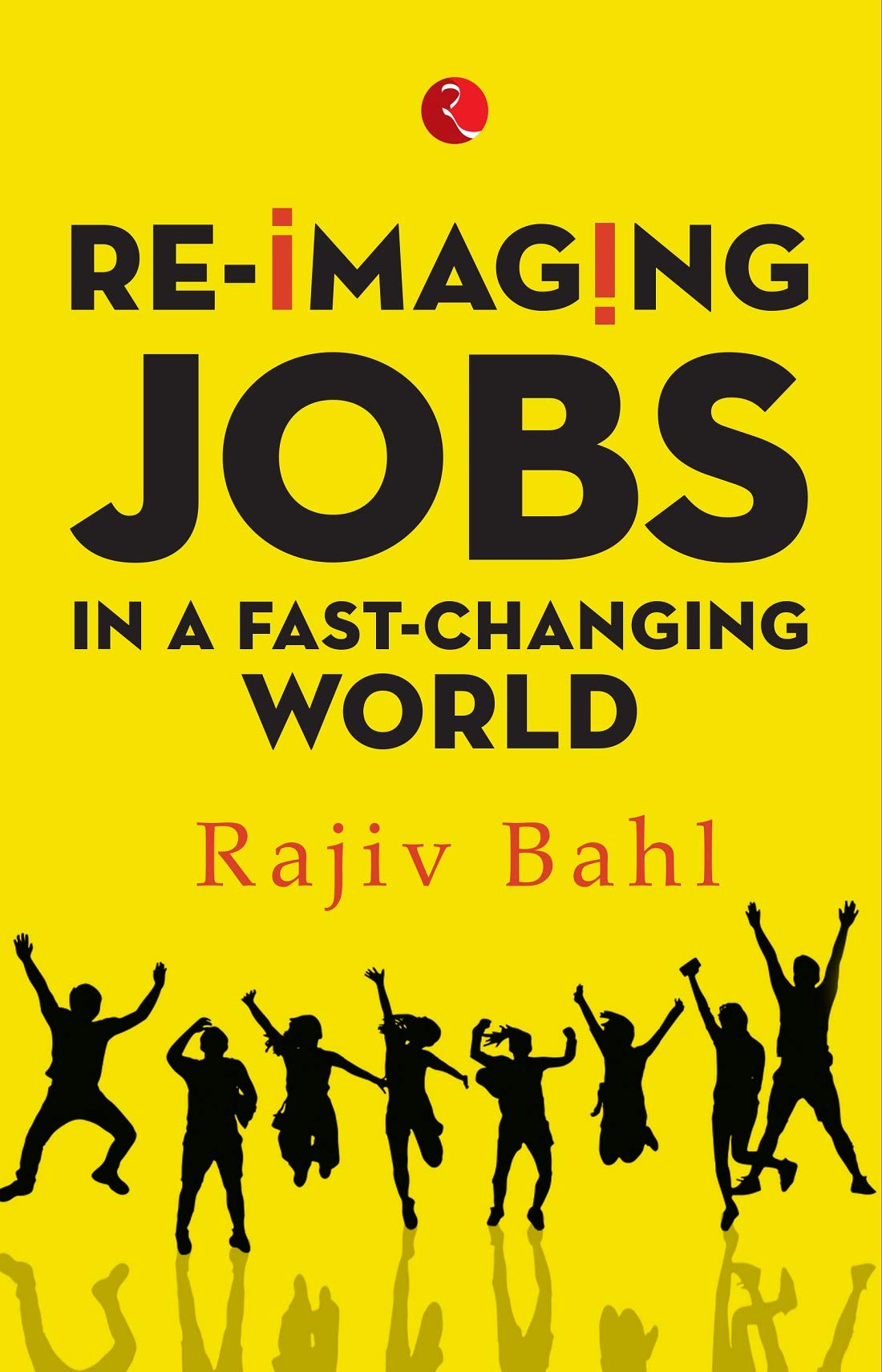 Re Imaging Jobs In A Fast Changing World