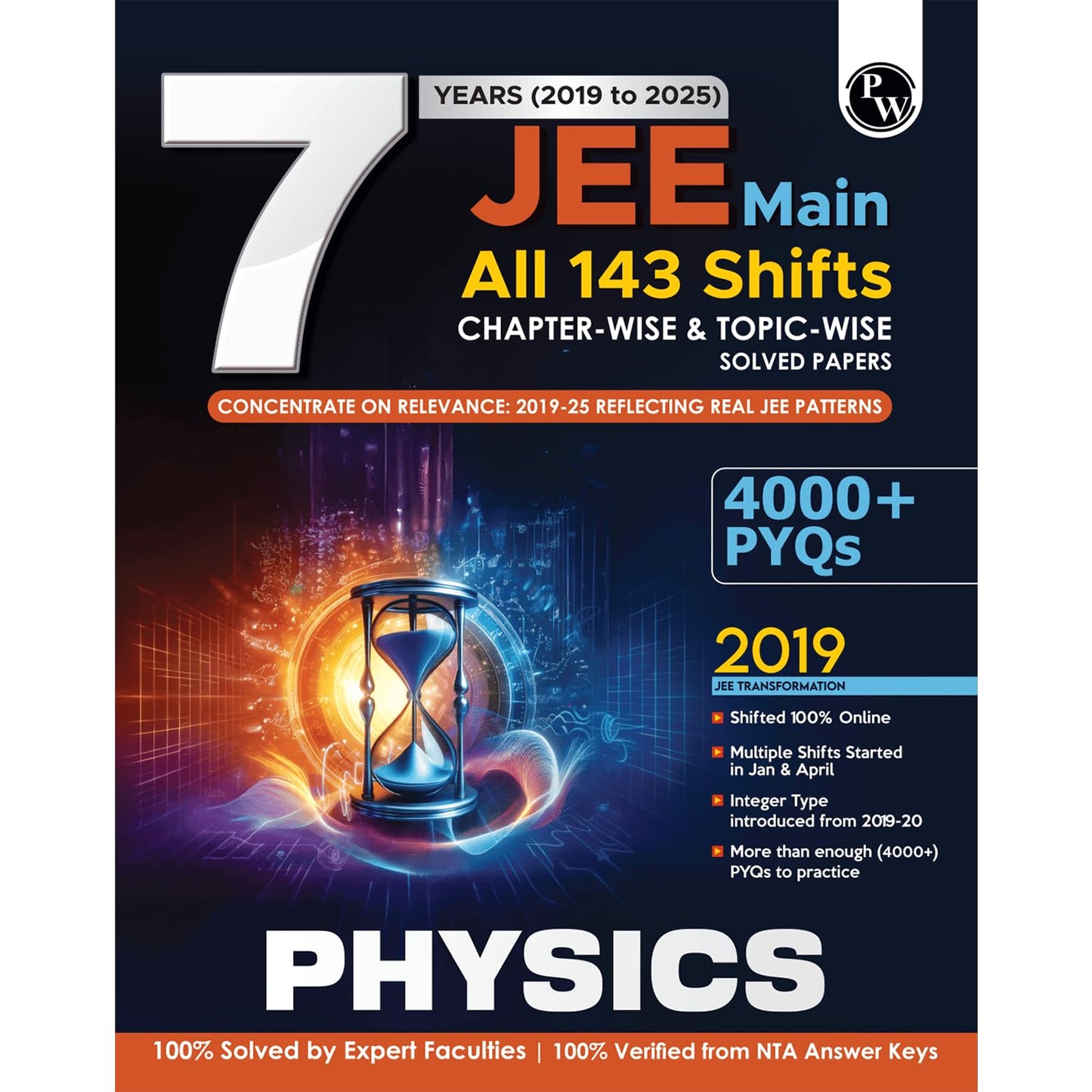 PW JEE Main 7 Years (2019 - 2025) Physics All 144 Shifts Online Previous Years Solved Papers Chapterwise and Topicwise PYQs For JEE Main 2026 Exams | Concentrate on Relevance [Paperback] PW