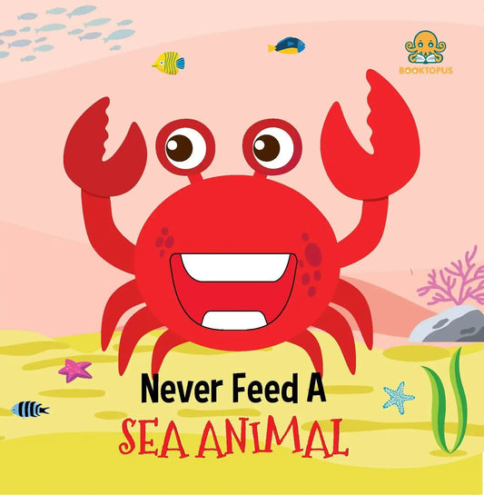 Never Feed A Sea Animal