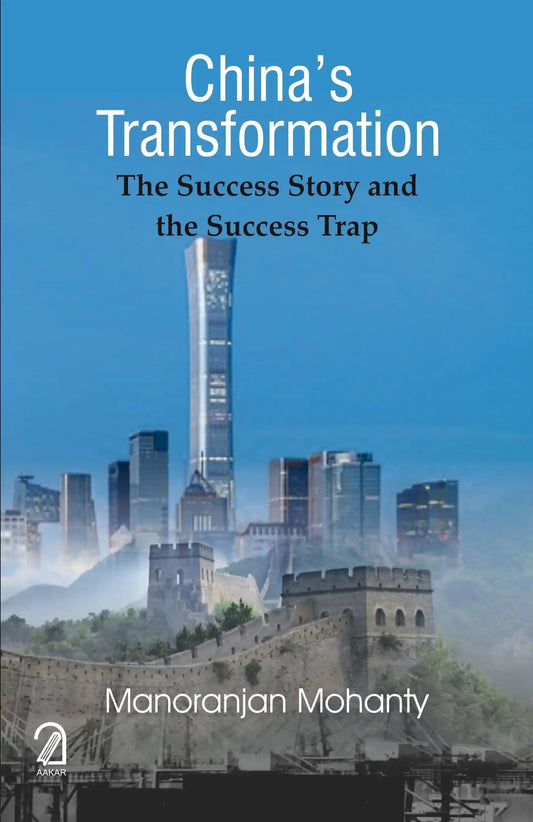 China'S Transformation: The Success Story And The Success Trap