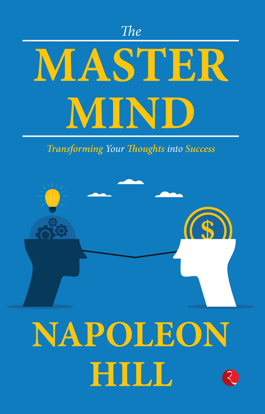 The Master Mind Transforming Your Thoughts Into Success