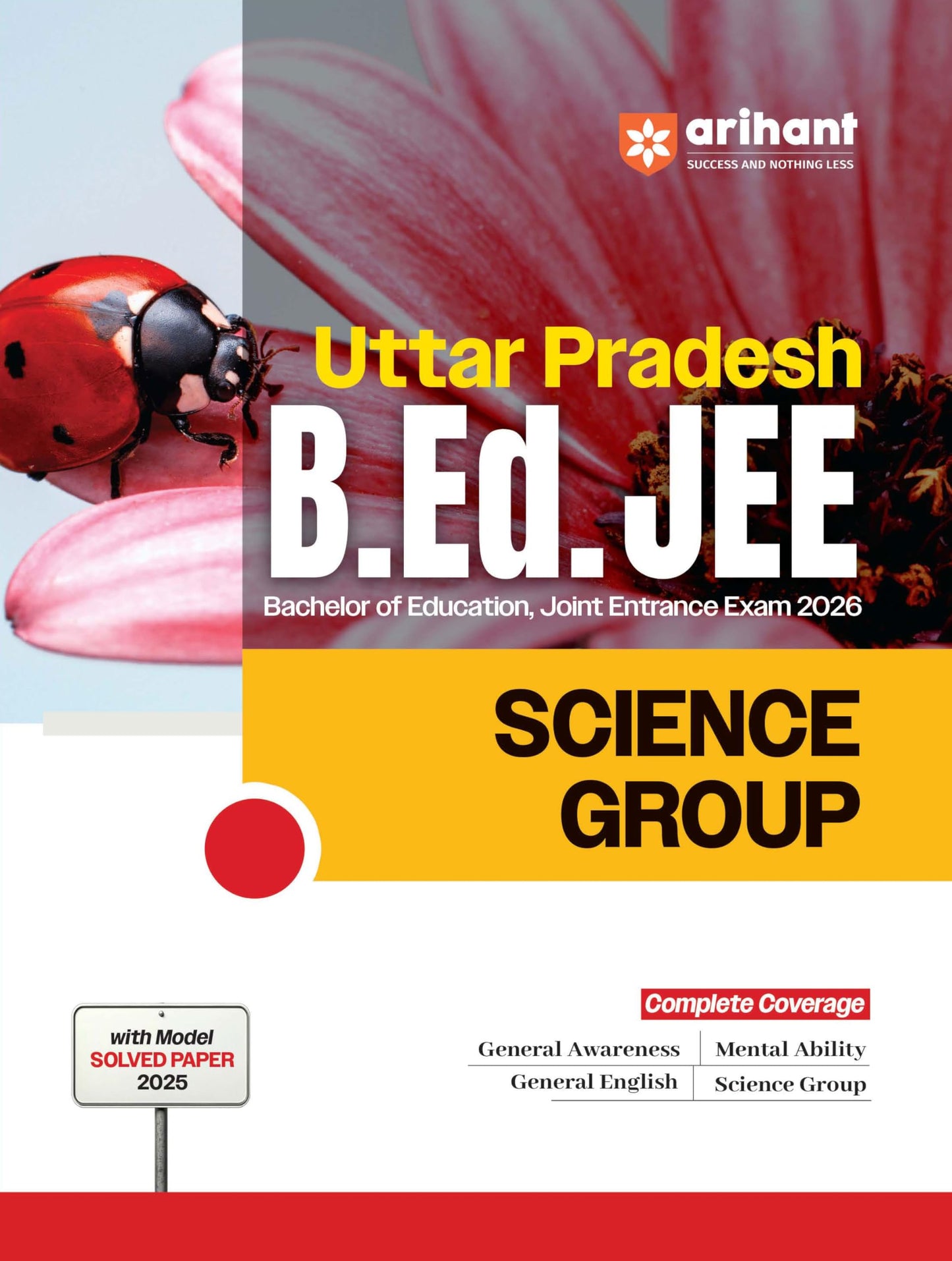 Arihant Uttar Pradesh B.Ed Guide for Exam 2026 | Science Group | Bachelor of Education Joint Entrance Exam | 15 Practice Sets with Model Solved Paper ... Exam Preparation Book | English Medium